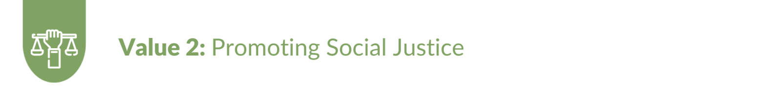 Value 2 : Promoting Social Justice