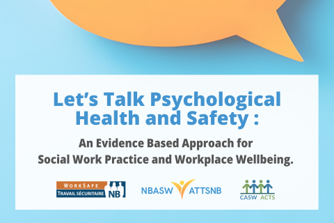 Let’s Talk Psychological Health and Safety: An Evidence Based Approach for Social Work Practice and Workplace Wellbeing