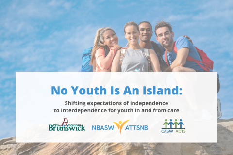 No Youth Is An Island: Shifting expectations of independence to interdependence for youth in and from care