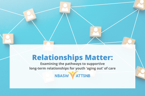Relationships Matter: Examining the pathways to supportive long-term relationships for youth ‘aging out’ of care